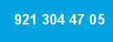 921 304 47 05